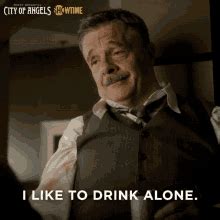 i drink alone gif|crazy drinking gif.